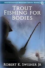 Trout Fishing For Bodies 