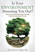 Is Your Environment Stressing You Out?