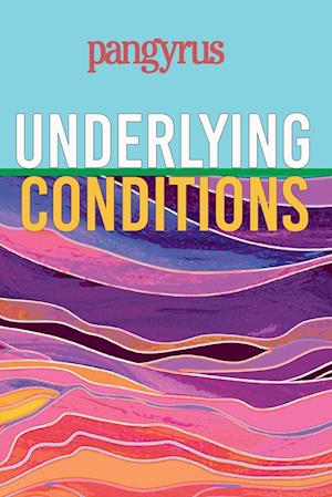 Underlying Conditions (Pangyrus 9)