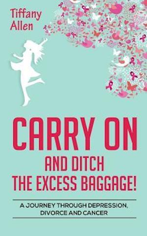 Carry on and Ditch the Excess Baggage!