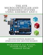 The Avr Microcontroller and Embedded Systems Using Assembly and C