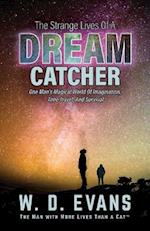 The Strange Lives of a Dream Catcher