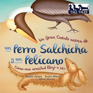 Un Gran Cuento acerca de un Perro Salchicha y un Pelícano