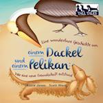 Eine wunderbare Geschichte von einem Dackel und einem Pelikan