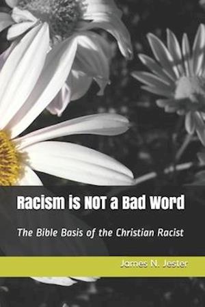 Racism Is Not a Bad Word