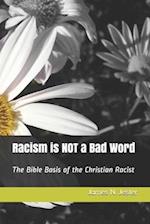 Racism Is Not a Bad Word
