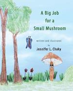 A Big Job for a Small Mushroom