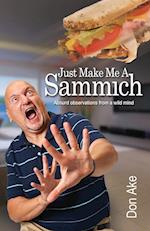 Just Make Me a Sammich