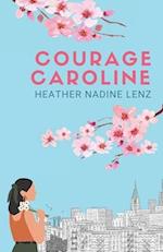 Courage Caroline: A Romance Novel 