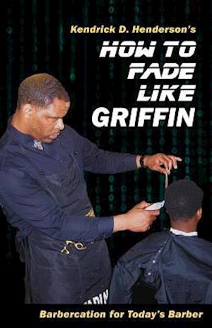 How to Fade Like Griffin