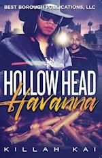 Hollow Head Havanna