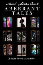 Aberrant Tales: A Short Fiction Anthology 