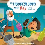 Mr. Hoopeyloops Meets Rex, A Very Clumsy Boy