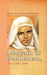 Maryam of Bethlehem : The Little Arab