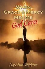 When Grace and Mercy Met Me