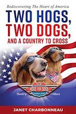 Two Hogs, Two Dogs, and a Country to Cross