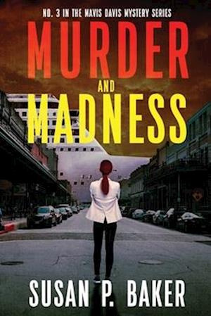 Murder and Madness: No. 3 in the Mavis Davis Mystery Series