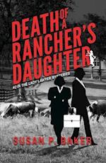 Death of a Rancher's Daughter: #2 In the Lady Lawyer Mysteries 