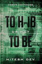 To H-1b or Not to Be