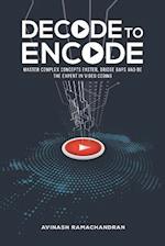 Decode to Encode