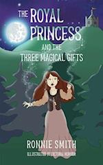 Royal Princess and the Three Magical Gifts