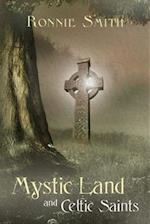 Mystic Land and Celtic Saints 