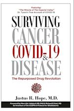 Surviving Cancer, COVID-19, and Disease: The Repurposed Drug Revolution 