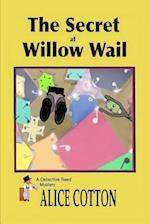 The Secret of Willow Wail: A Detective Reed Mystery 