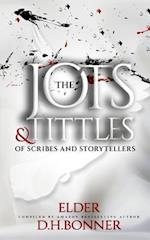 The Jots & Tittles of Scribes and Storytellers