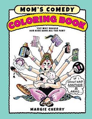 Mom's Comedy Coloring Book