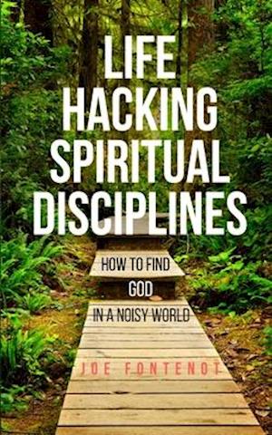 Life Hacking Spiritual Disciplines