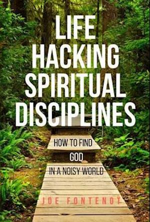 Life Hacking Spiritual Disciplines