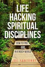 Life Hacking Spiritual Disciplines