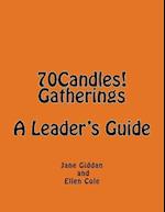 70candles! Gatherings a Leader's Guide