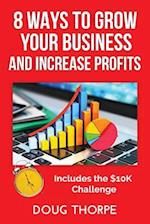 8 Ways to Grow Your Business and Increase Profits