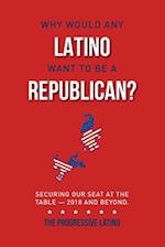 Why Would Any Latino Want to Be a Republican?