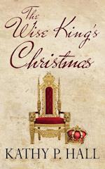 The Wise King's Christmas