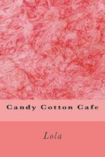 Candy Cotton Cafe