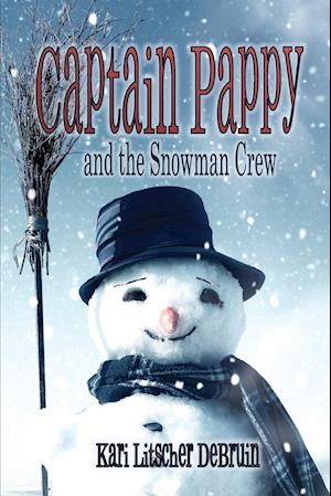 Captain Pappy and the Snowman Crew