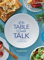 If the Table Could Talk- A Taste of Celebrations 