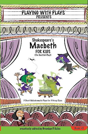 Shakespeare's Macbeth for Kids