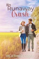 His Runaway Crush: A Contemporary Christian Romance 