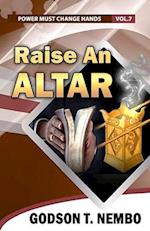 Raise an Altar