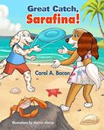 Great Catch, Sarafina!