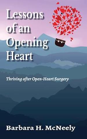 Lessons of an Opening Heart