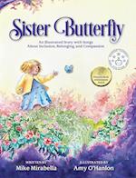 Sister Butterfly: An Illustrated Song About Inclusion, Belonging, and Compassion 