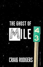 The Ghost of Mile 43 