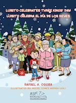 Luisito Celebrates Three Kings' Day - Luisito Celebra el Día de Los Reyes