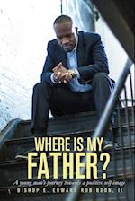 Where is my Father?