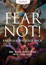 Fear Not! Angels Have Your Back